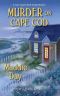 [Cozy Capers Book Group Mystery 01] • Murder on Cape Cod